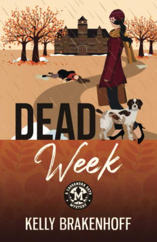 Dead Week (Cassandra Sato Mystery 2)（Kelly Brakenhoff）（Emerald Prairie Press 2019）