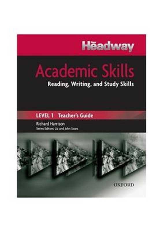 Headway Academic Skills 1. Reading， Writing， and Study Skills. Teacher