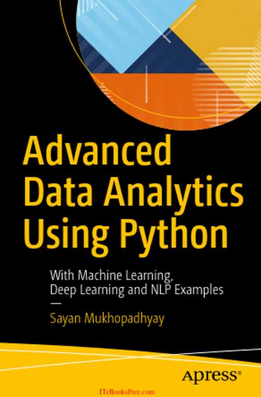 Advanced Data Analytics Using Python（sayan mikhopadhyay）（Appress 2018）