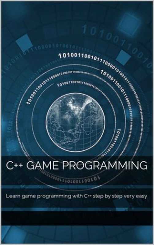 C++ Game Programming： Learn game programming with C++ step by step very easy（Am Moh）（2022）