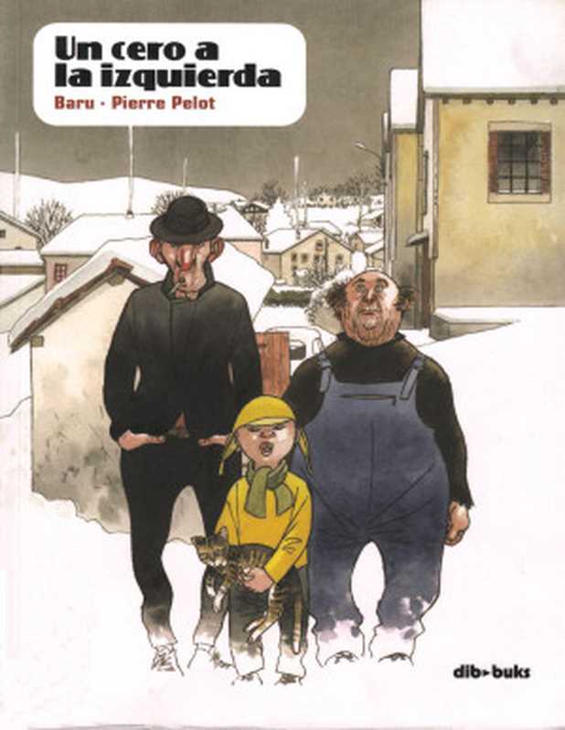 Un Cero a la izquierda（Baru， Pierre Pelot）（Dib-buks 2008）