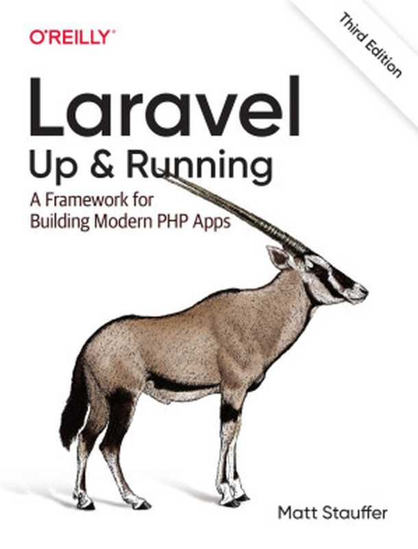 Laravel： Up & Running; A Framework for Building Modern PHP Apps， 3rd Edition（Matt Stauffer）（2023）