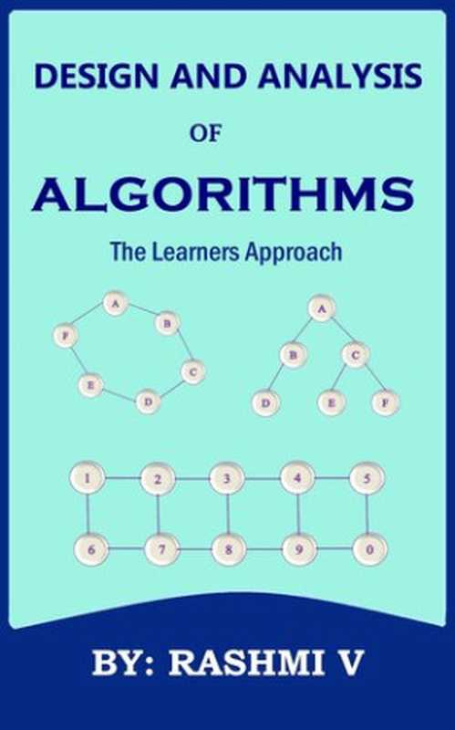 DESIGN AND ANALYSIS OF ALGORITHMS： The Learners Approach（V， Rashmi）（2020）