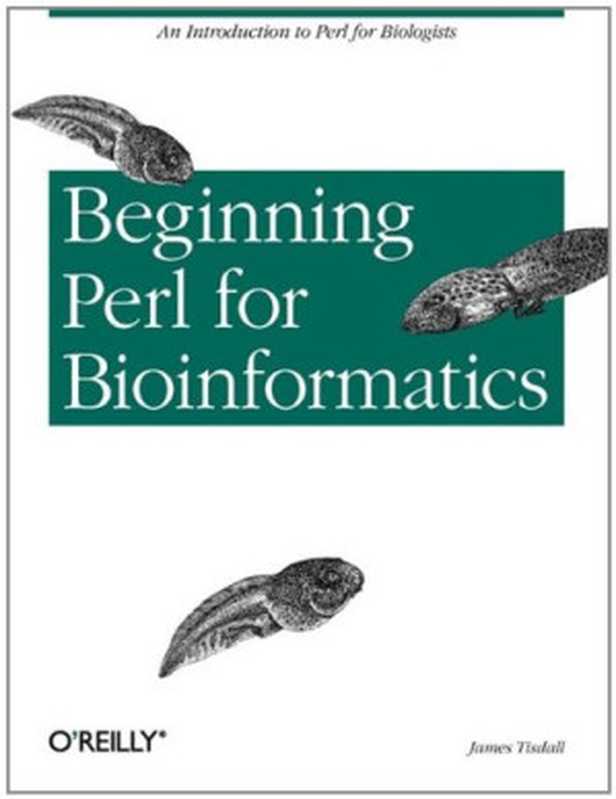 Beginning perl for bioinformatics（James Tisdall）（O