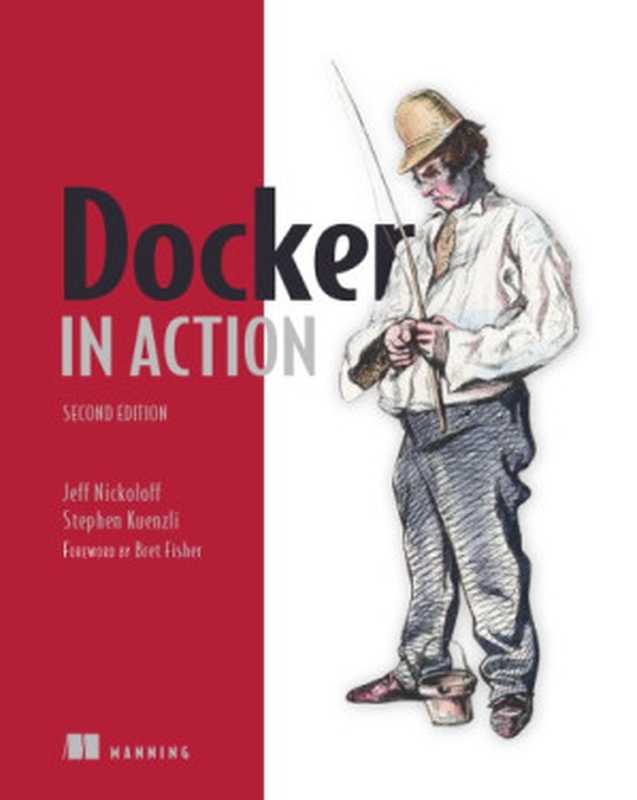 Docker in Action（Jeff Nickoloff， Stephen Kuenzli）（Manning Publications 2019）