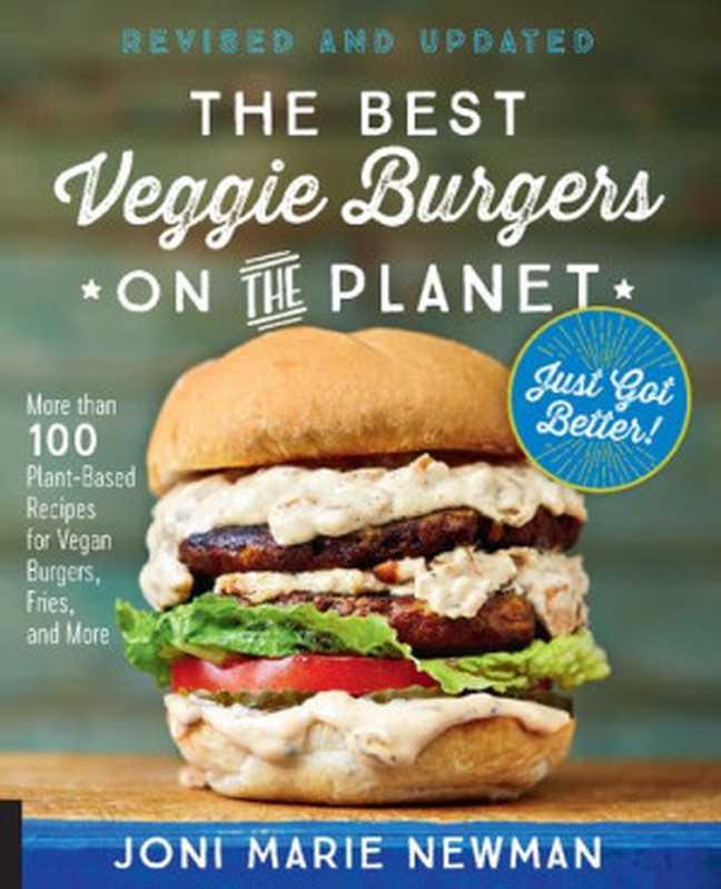 The Best Veggie Burgers on the Planet， revised and updated（Joni Marie Newman）（Fair Winds Press 2019）