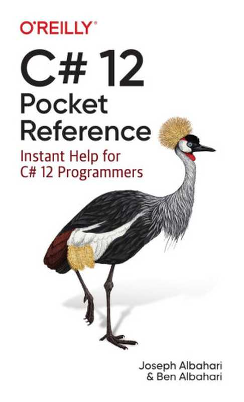 C# 12 Pocket Reference（Joseph Albahari， Ben Albahari）（O