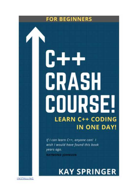 C++ Crash Course - Learn C++ Programming In One Day - For Beginners（Springer）（2021）