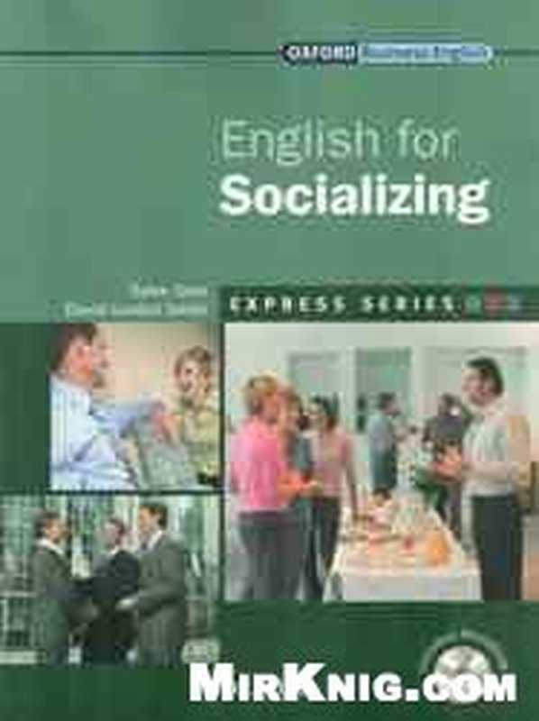 English for Socializing（Sylee Gore， David Gordon Smith）（Oxford university press 2007）