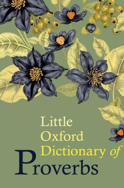 Little Oxford Dictionary of Proverbs（Knowles  Elizabeth; Knowles  Elizabeth M）（Oxford University Press  Incorporated 2016）