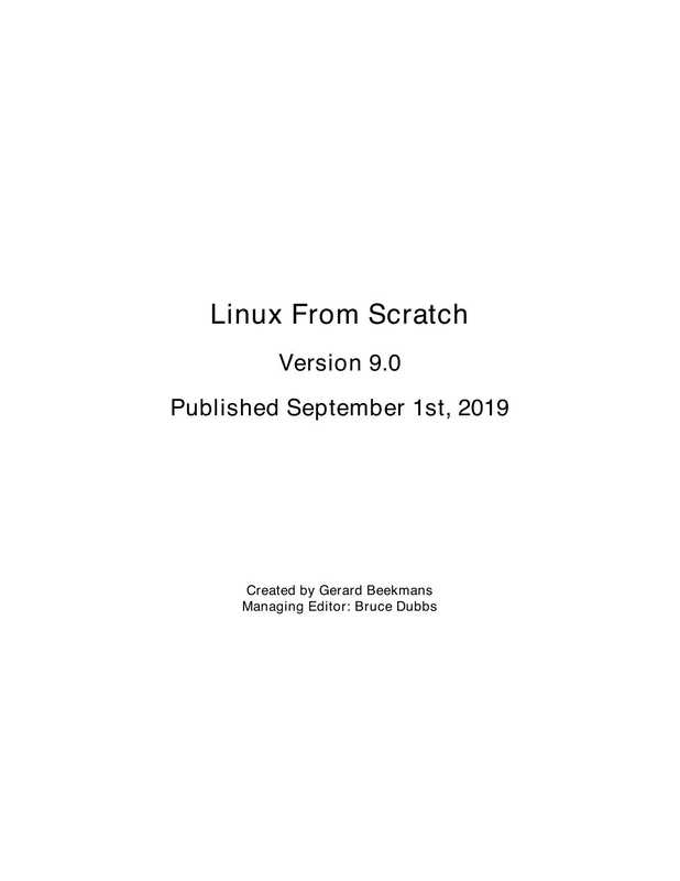 Linux From Scratch - Version 9.0（Created by Gerard Beekmans & Managing Editor： Bruce Dubbs）（2019）