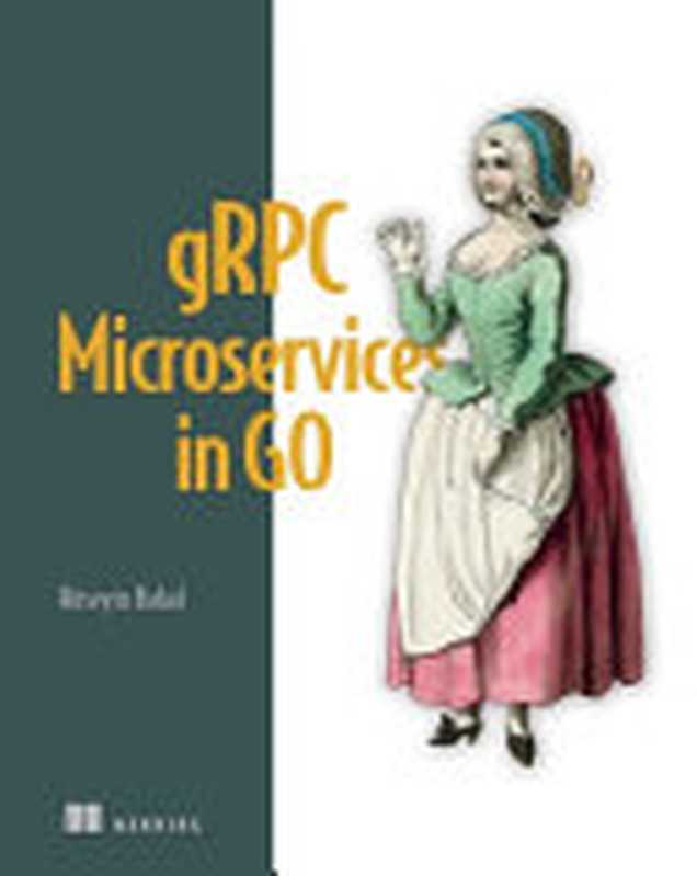 gRPC Microservices in Go（Hüseyin Babal）（Manning Publications 2023）