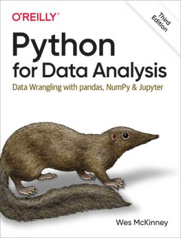 Python for Data Analysis： Data Wrangling with pandas， NumPy， and Jupyter（Wes McKinney）（O