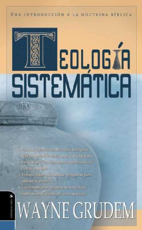 Teología Sistemática de Grudem： Introducción a la doctrina bíblica (Spanish Edition)（Wayne A. Grudem）（Vida 2012）