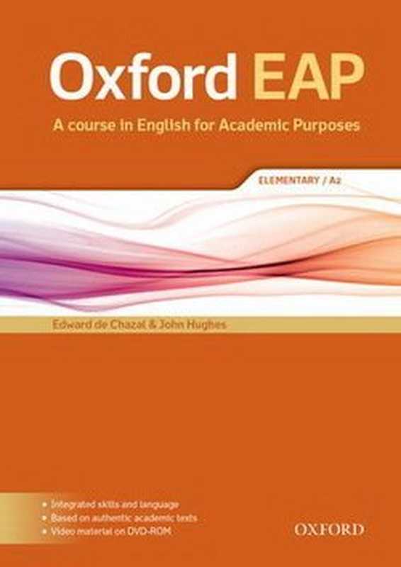 Oxford EAP： A course in English for Academic Purposes (Elementary A2)（Edward De Chazal， John Hughes）（Oxford University Press 2013）