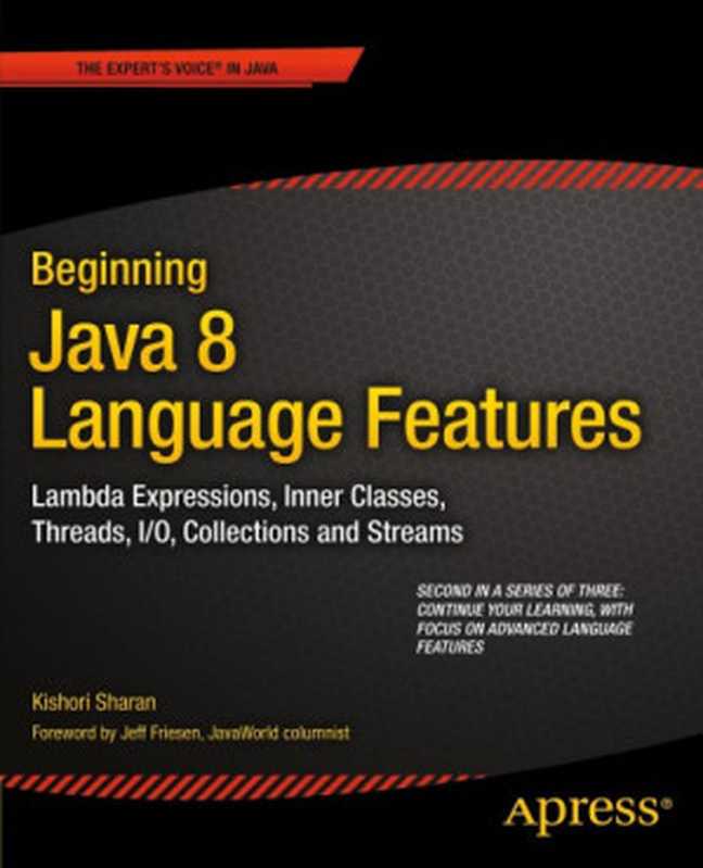 Beginning Java 8 APIs， extensions， and libraries： Swing， JavaFX， JavaScript， JDBC and network programming APIs（Sharan， Kishori）（Apress 2014）