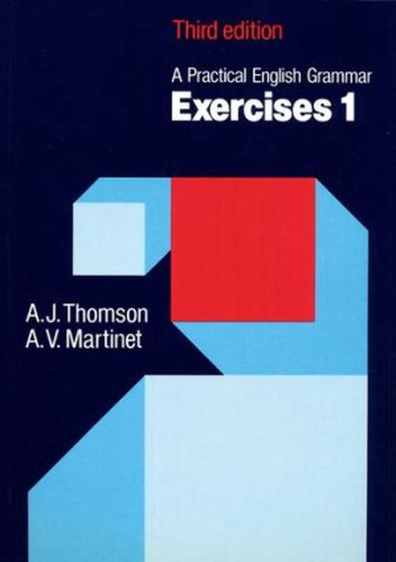 A Practical English Grammar： Exercises 1（A. J. Thomson， A. V. Martinet）（Oxford University Press 1986）