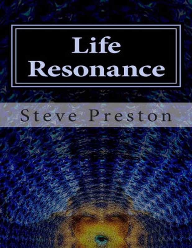 Life Resonance（Steve Preston [Preston， Steve]）（2014）