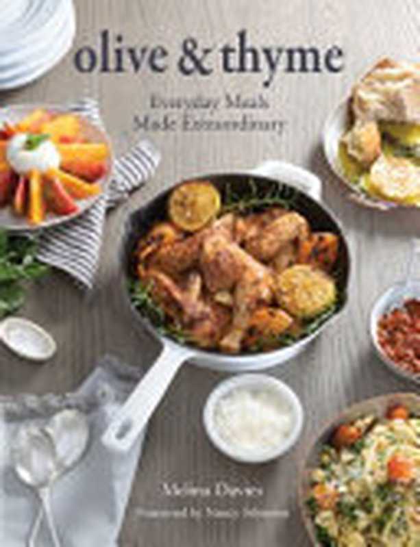 Olive & Thyme： Everyday Meals Made Extraordinary（Melina Davies  ）（Prospect Park Books LLC 2020）