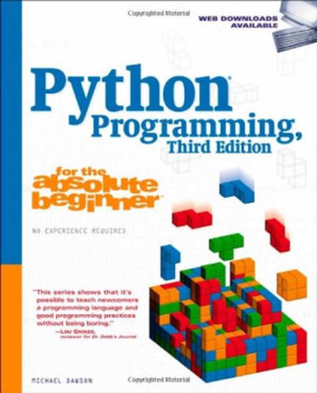 Python Programming for the Absolute Beginner， 3rd Edition（Michael Dawson）（Cengage Learning PTR 2010）