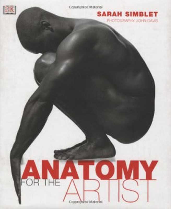 Anatomy for the Artist（Sarah Simblet John Davis）（DK Publishing 2001）