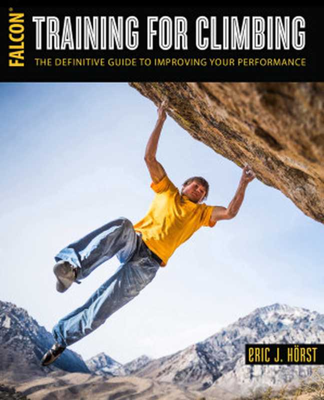 Training for Climbing（Eric Horst）（Falcon Guides 2016）