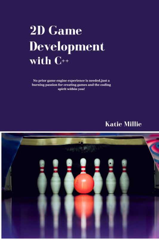 2D Game Development with C++（Millie， Katie）（2024）