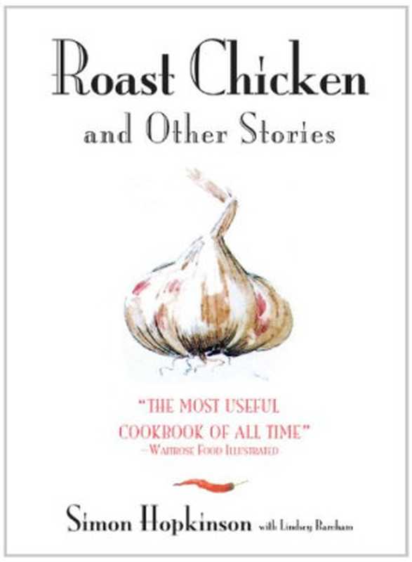 Roast Chicken and Other Stories（Simon Hopkinson）（Hyperion 2007）