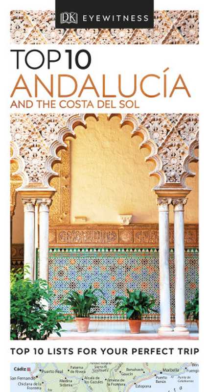 Top 10 Andalucía and the Costa del Sol（DK Travel）（Dorling Kindersley Ltd）