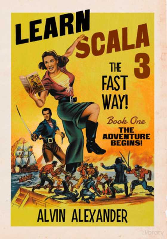 Learn Scala 3 The Fast Way!（Alvin Alexander）（Independently published 2023）