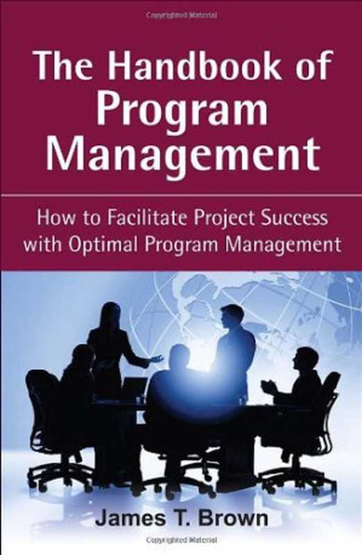 The handbook of program management： how to facilitate project success with optimal program management（James T. Brown）（McGraw-Hill Professional 2007）