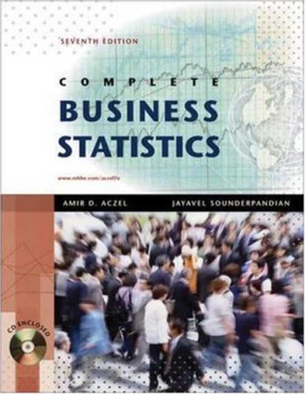 Complete Business Statistics， Seventh Edition (The Mcgraw-Hill Irwin Series)（Amir Aczel， Jayavel Sounderpandian）（McGraw-Hill Irwin 2008）