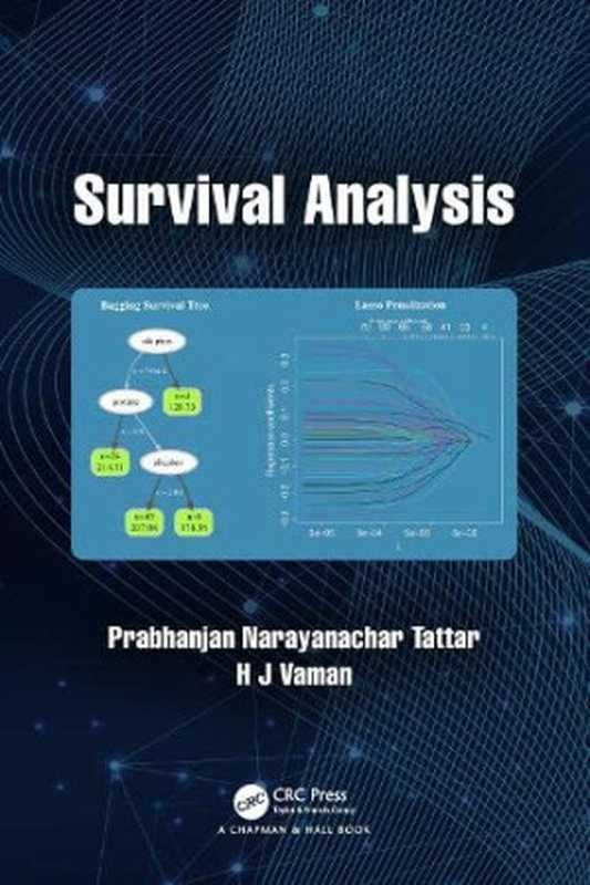 Survival Analysis（Prabhanjan Narayanachar Tattar & H. J. Vaman）（y CRC Press 2023）