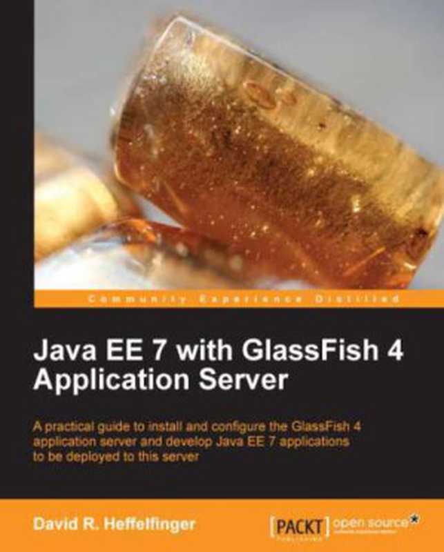 Java EE 7 with Glassfish 4 Application Server（David R. Heffelfinger）（Packt Publishing 2014）