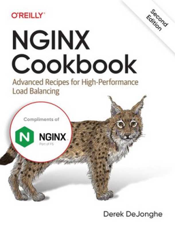 NGINX Cookbook， 2nd Edition for 2022： Advanced Recipes for High-Performance Load Balancing（Derek DeJonghe）（O’Reilly Media， Inc. 2022）