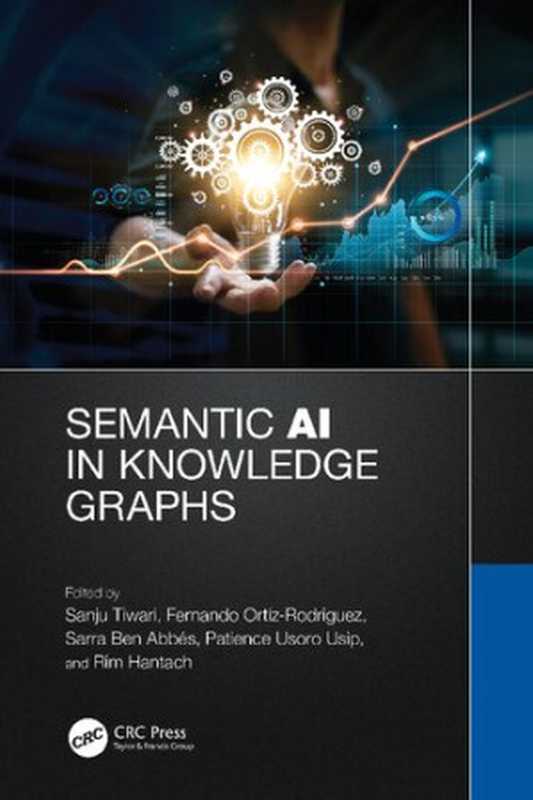 Semantic AI in Knowledge Graphs（Sahan Bulathwela， María Pérez-Ortiz， Emine Yilmaz， John Shawe-Taylor， (eds.)）（CRC Press 2023）