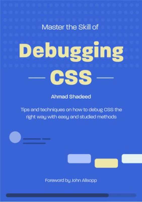 Master the Skill of Debugging CSS（Ahmad Shadeed）（debuggingcss.com 2020）