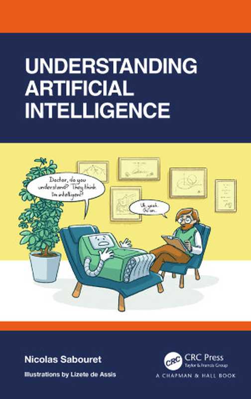 Understanding Artificial Intelligence（Nicolas Sabouret）（CRC Press 2020）