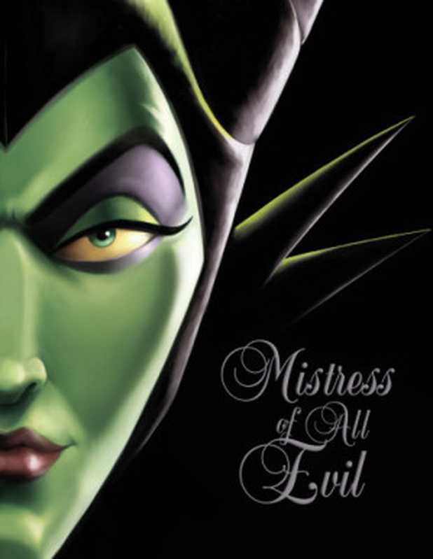 Mistress of All Evil (Villains #4)（Serena Valentino）（Disney Press 2017）