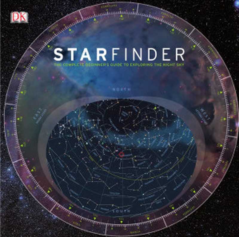 Starfinder ： The Complete Beginner’s Guide to Exploring the Night Sky（Carole Stott; Giles Sparrow）（Dk Pub， London 2010）