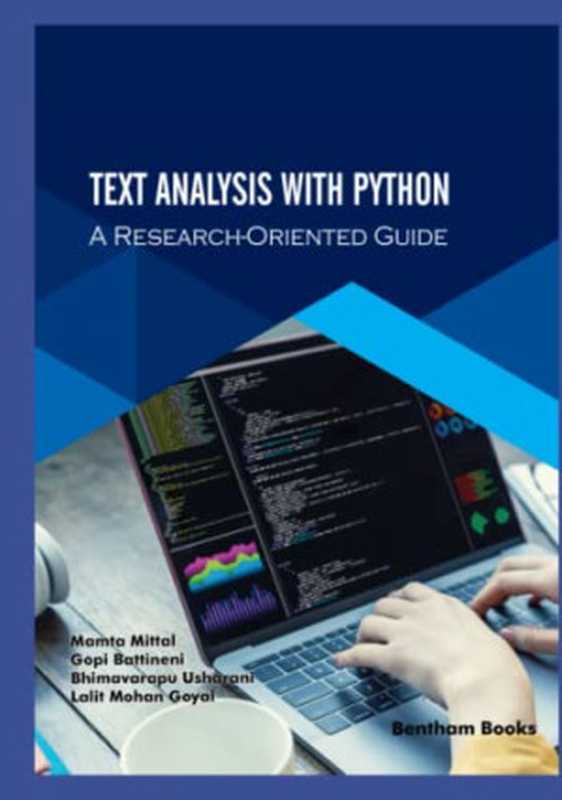 Text Analysis with Python： A Research Oriented Guide（Mamta Mittal， Gopi Battineni， Bhimavarapu Usharani， Lalit Mohan Goyal）（Bentham Science Publishers 2022）