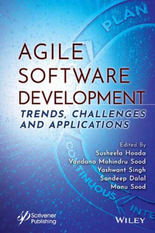 Agile Software Development（Susheela Hooda， Vandana Mohindru Sood， Yashwant Singh， Sandeep Dalal， Manu Sood）（John Wiley & Sons 2023）