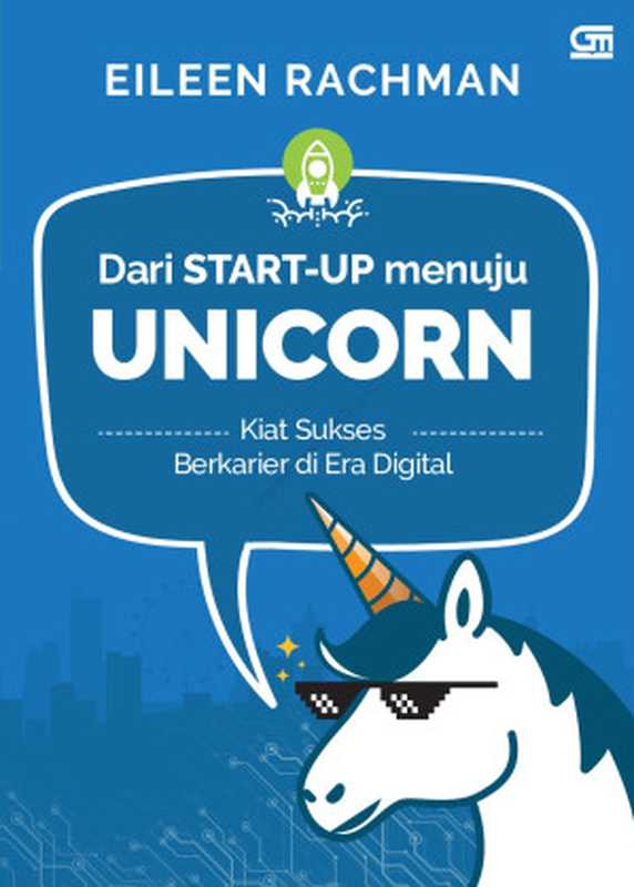 Dari Start-up Menuju Unicorn（Eileen Rachman）（Gramedia 2019）