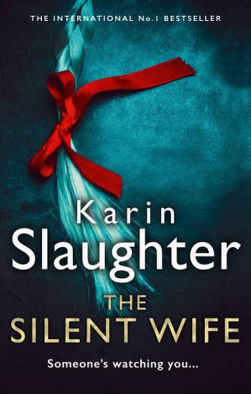 The Silent Wife（Karin Slaughter [Slaughter， Karin]）（HarperCollins Publishers Limited 2020）