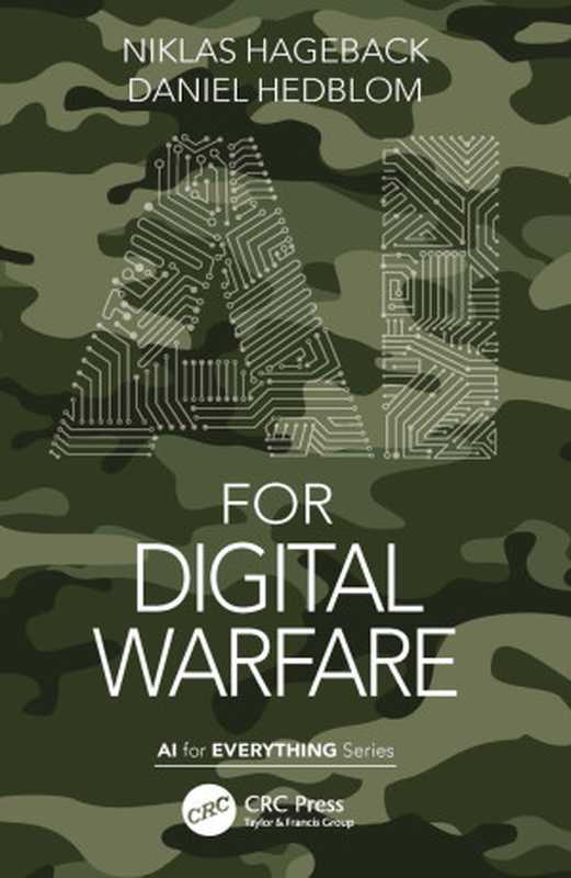 AI for Digital Warfare（Niklas Hageback， Daniel Hedblom）（CRC Press 2021）