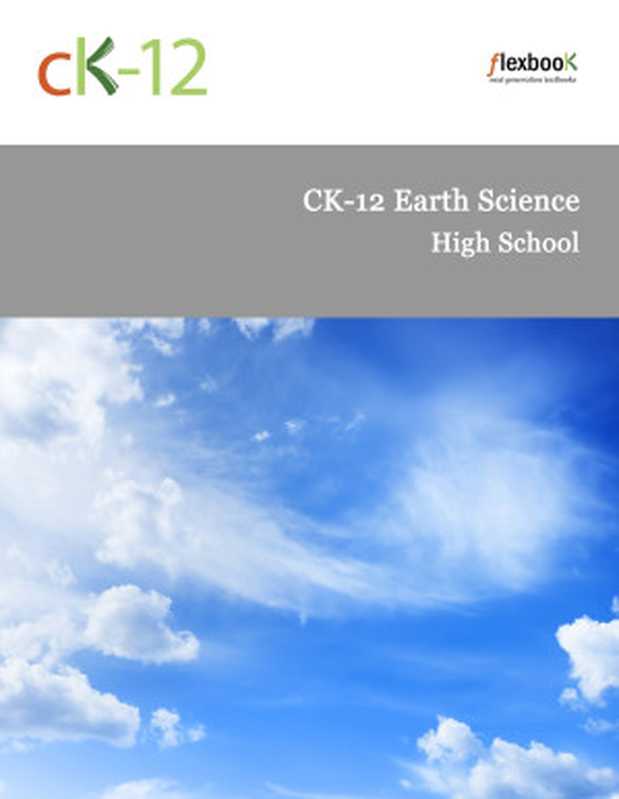 CK-12 Earth Science for High School（Ck-12 Foundation）（Ck-12 Foundation 1979）