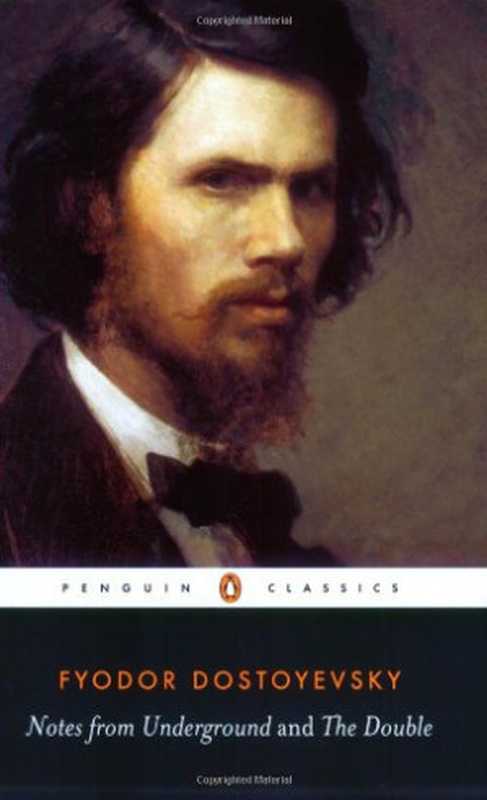 Notes from Underground & The Double (Penguin Classics)（Fyodor Dostoyevsky， Jesse Coulson (Translator， Introduction)）（Penguin Books 1972）