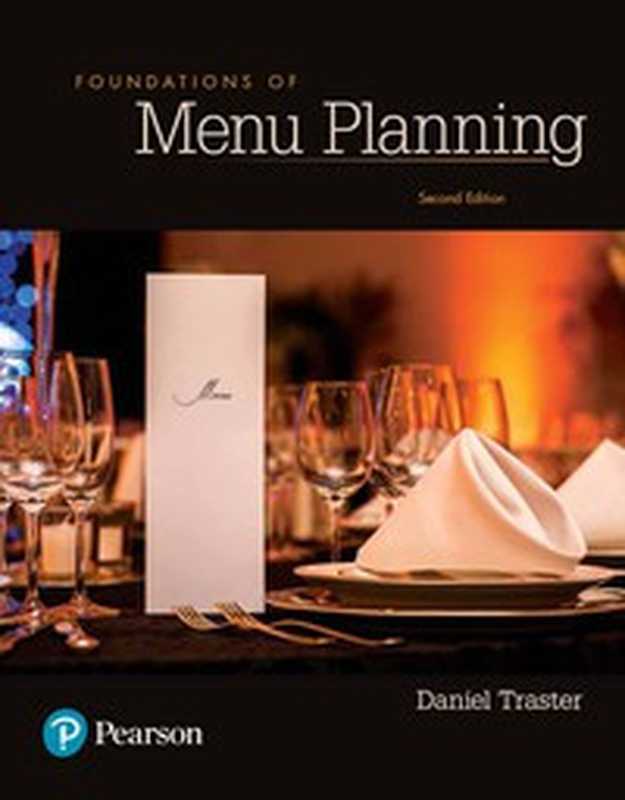 Foundations of Menu Planning (What’s New in Culinary & Hospitality)（Daniel Traster）（Pearson 2017）