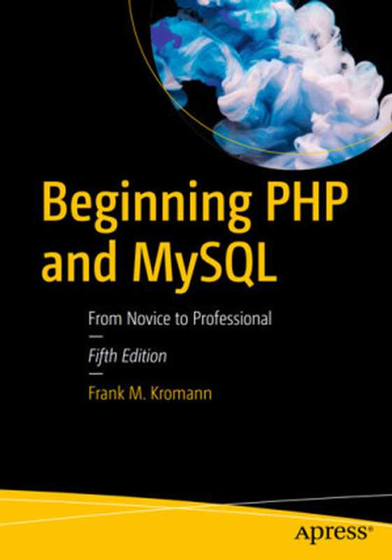 Beginning PHP and MySQL： From Novice to Professional（Frank M. Kromann）（Apress 2018）