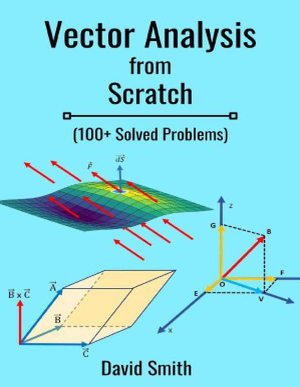 Vector Analysis from Scratch (Math Beyond Numbers)（David Smith）（BeyondWhy 2021）